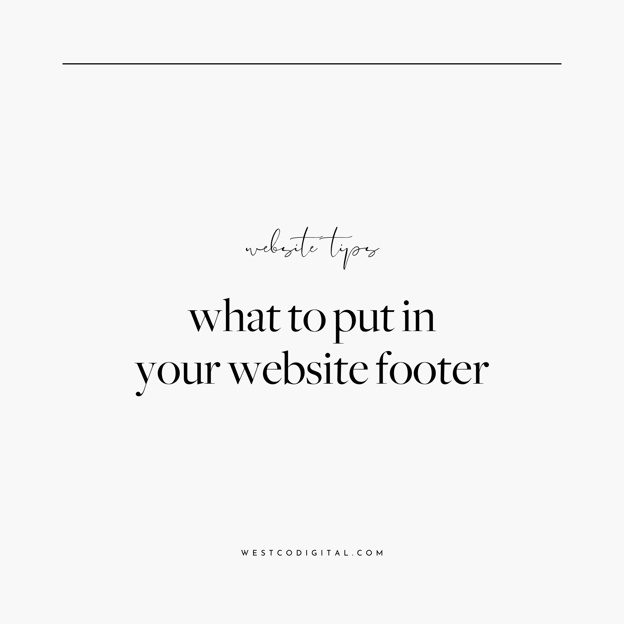 Westco Web Design | What To Put In Your Website Footer