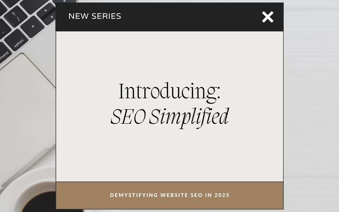 Introducing: SEO Simplified Blog Series